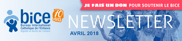 Newsletter du BICE : avril 2018