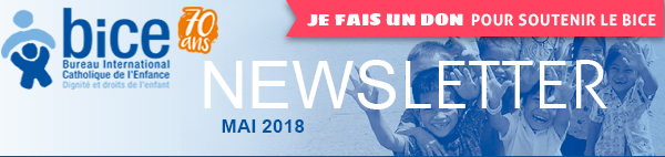 Newsletter du BICE : mai 2018