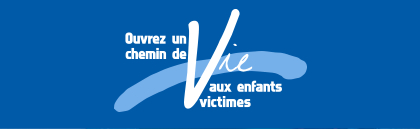 Ouvrez un chemin de Vie aux enfants victimes