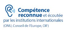 reconnue et Ã©coutÃ©e par les institutions internationales (ONU, Conseil de lâEurope, OIF)