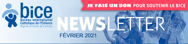 Newsletter du BICE : Févier 2021