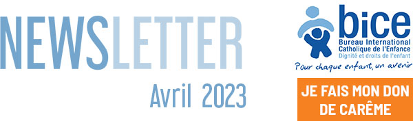 Newsletter du BICE : Avril 2023