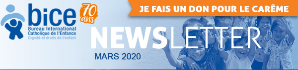 Newsletter du BICE : Mars 2020